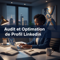 Audit et Optimisation de Profil LinkedIn